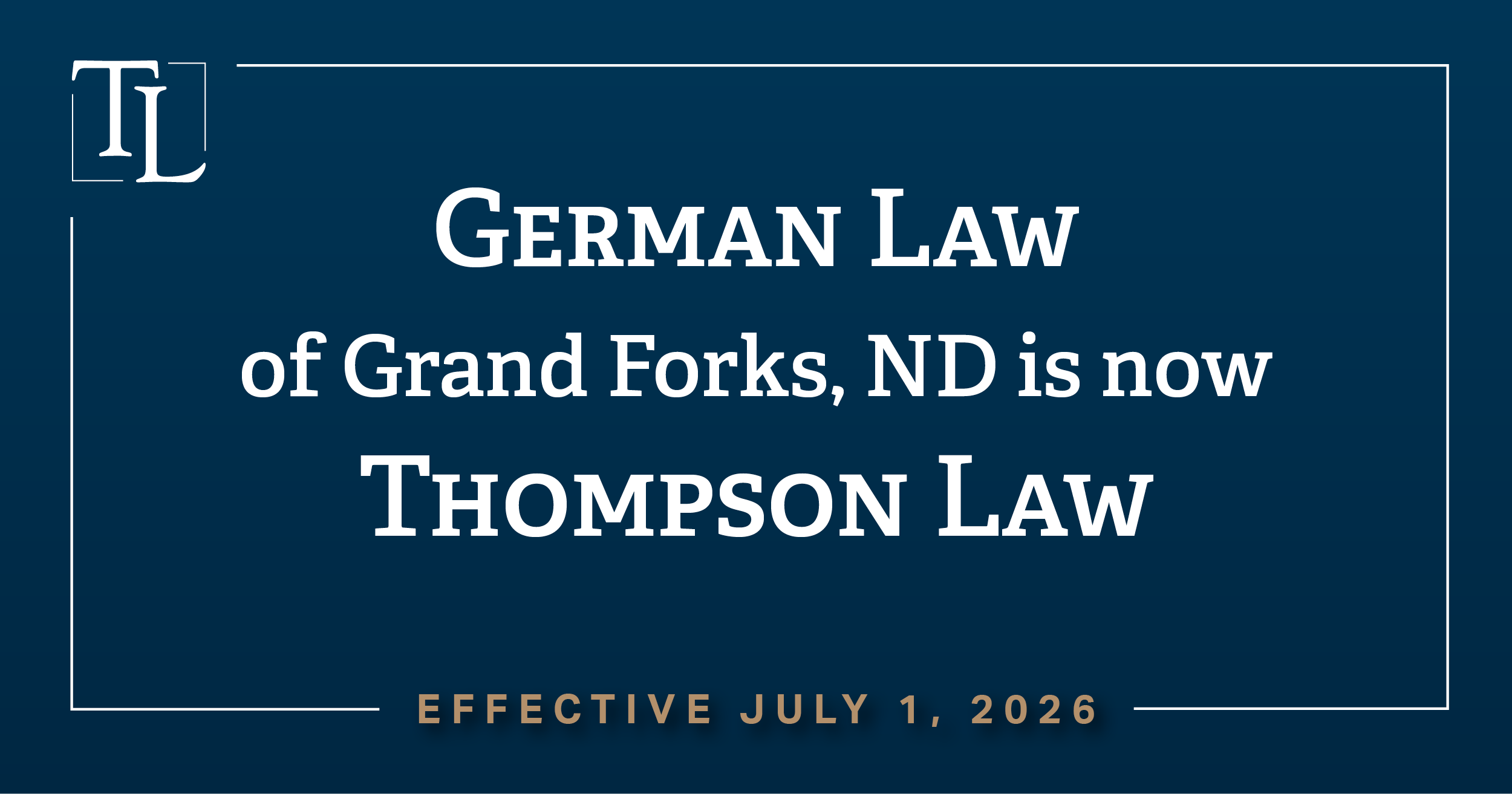 German Law becomes Thompson Law, effective July 1, 2026